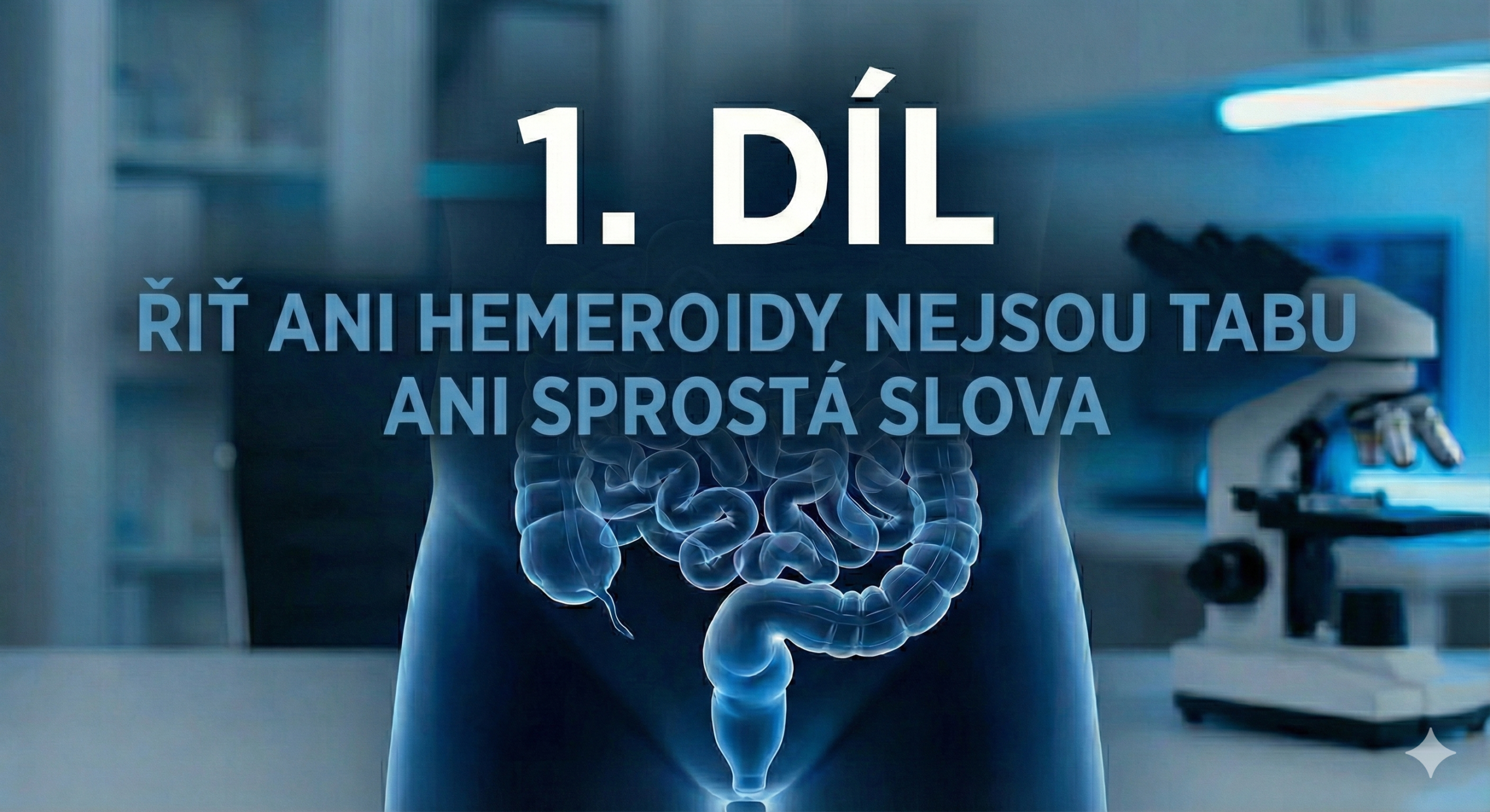 1.díl - Řiť ani hemeroidy nejsou tabu ani sprostá slova