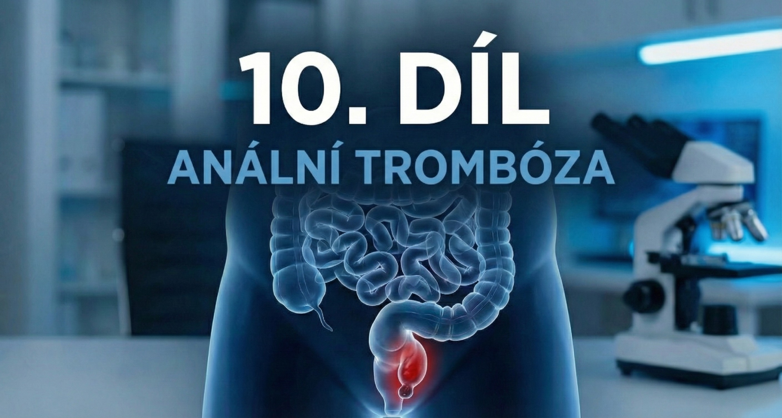 10.díl - Anální trombóza