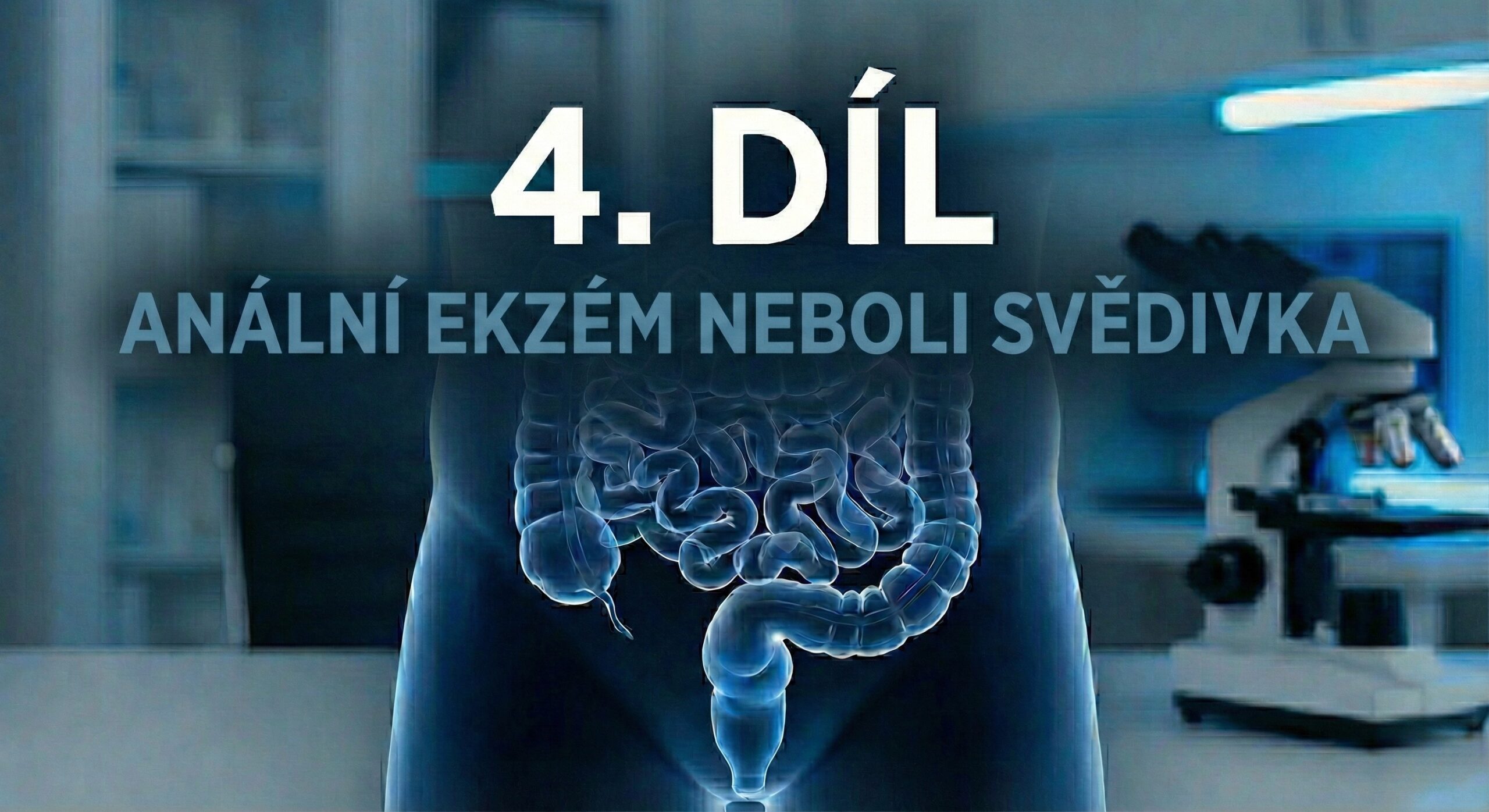 4. díl - Anální ekzém neboli svědivka