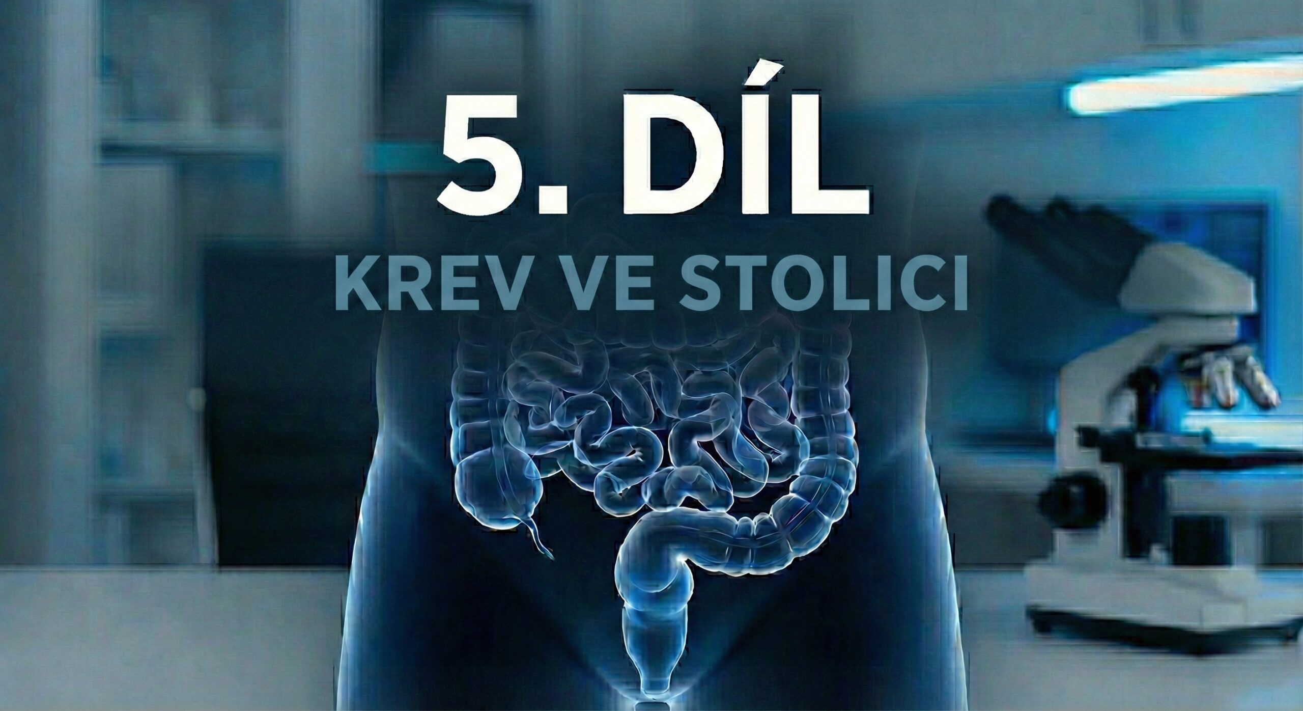 5.díl - Krev ve stolici